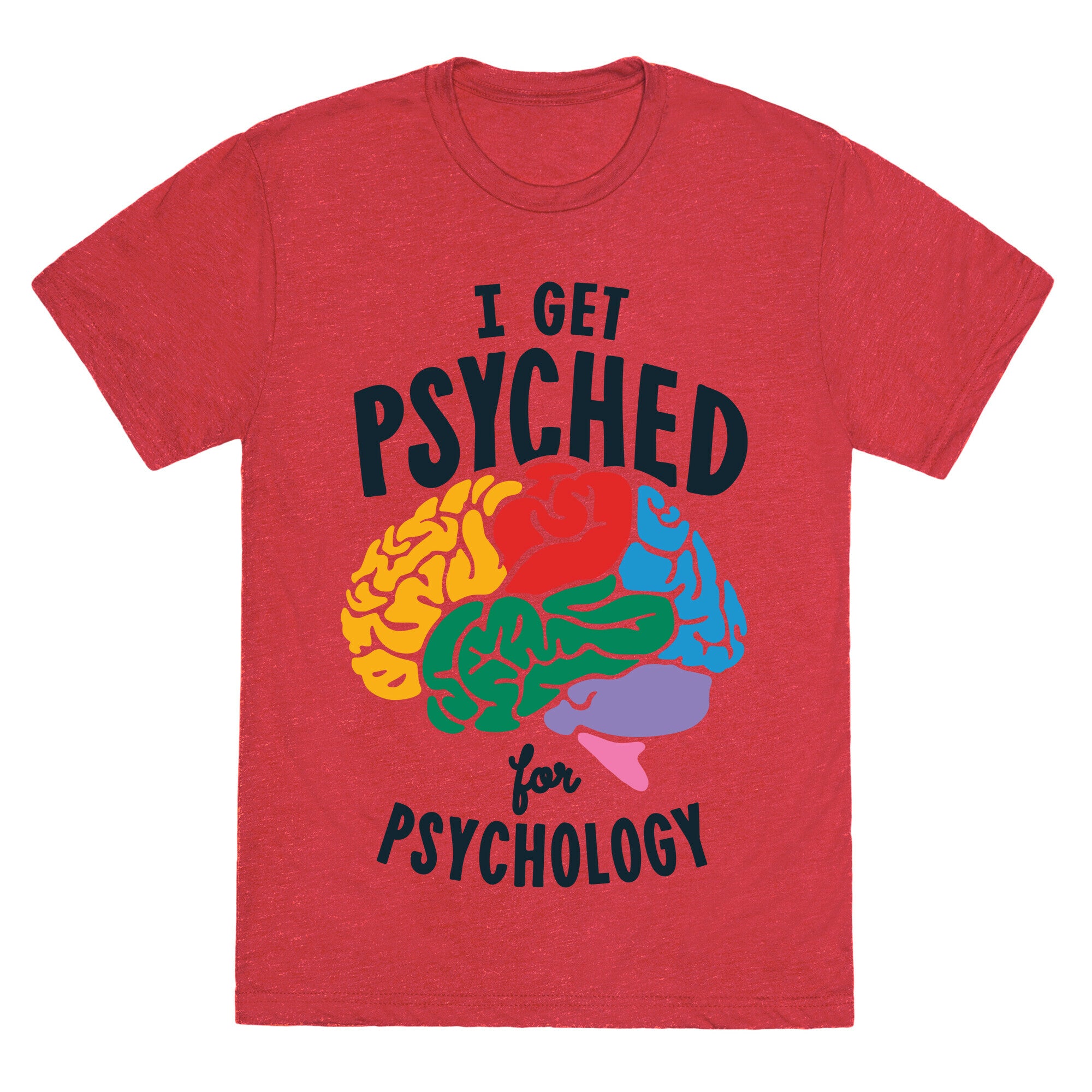 I Get Psyched for Psychology Unisex Triblend Tee